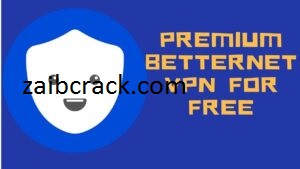 Betternet VPN Premium Crack 